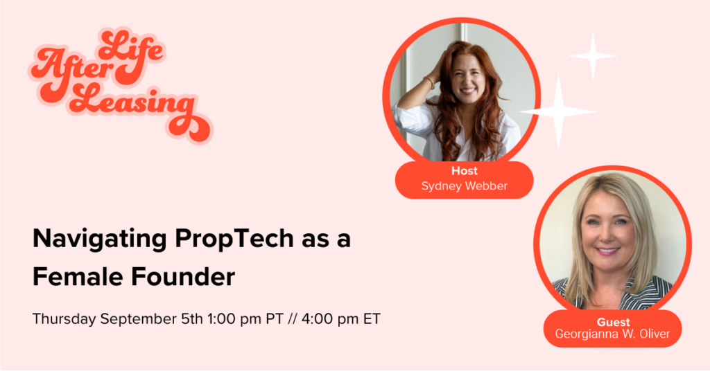 Life After Leasing | Navigating Proptech as a Female Founder