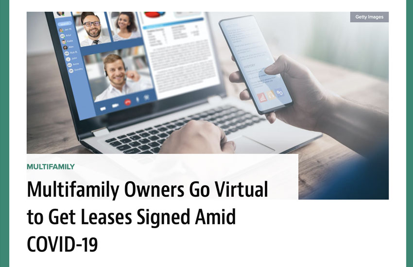 WEALTH MANAGEMENT REAL ESTATE  – Multifamily Owners Go Virtual to Get Leases Signed Amid COVID-19